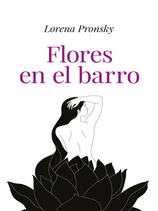 Title details for Flores en el barro by Lorena Pronsky - Available